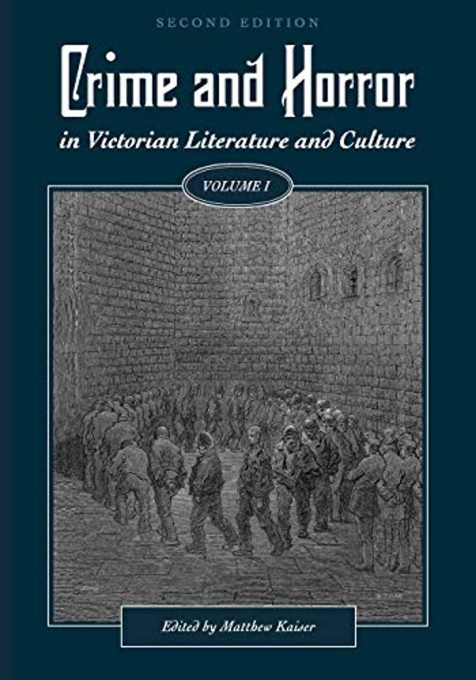 Crime and Horror in Victorian Literature and Culture, Volume I