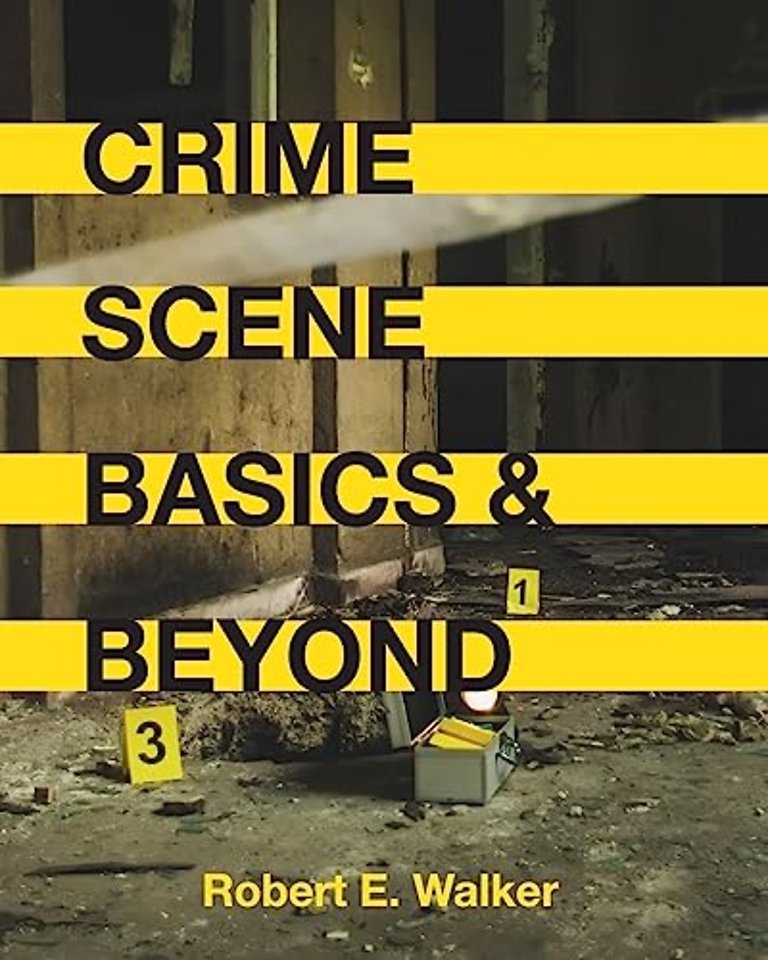 Crime Scene Basics and Beyond