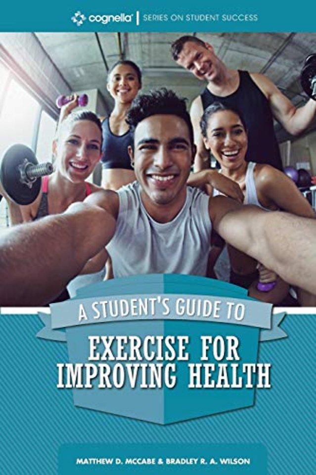 A Student`s Guide to Exercise for Improving Health
