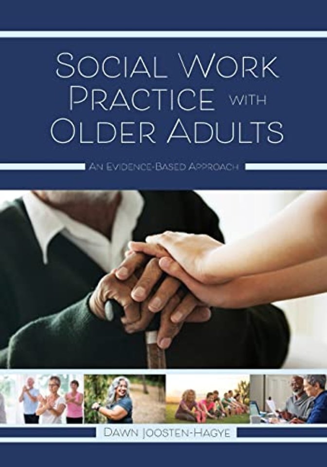 Social Work Practice with Older Adults – An Evidence–Based Approach
