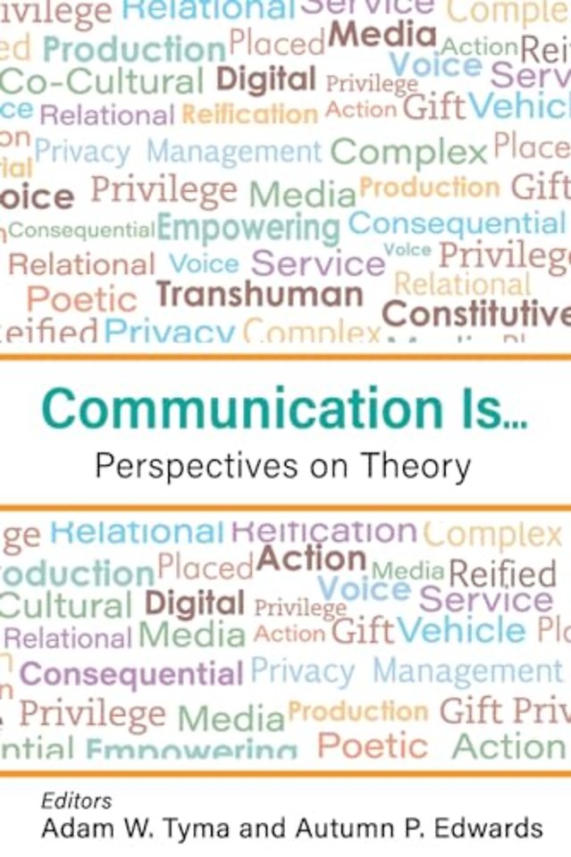 Communication Is... – Perspectives on Theory