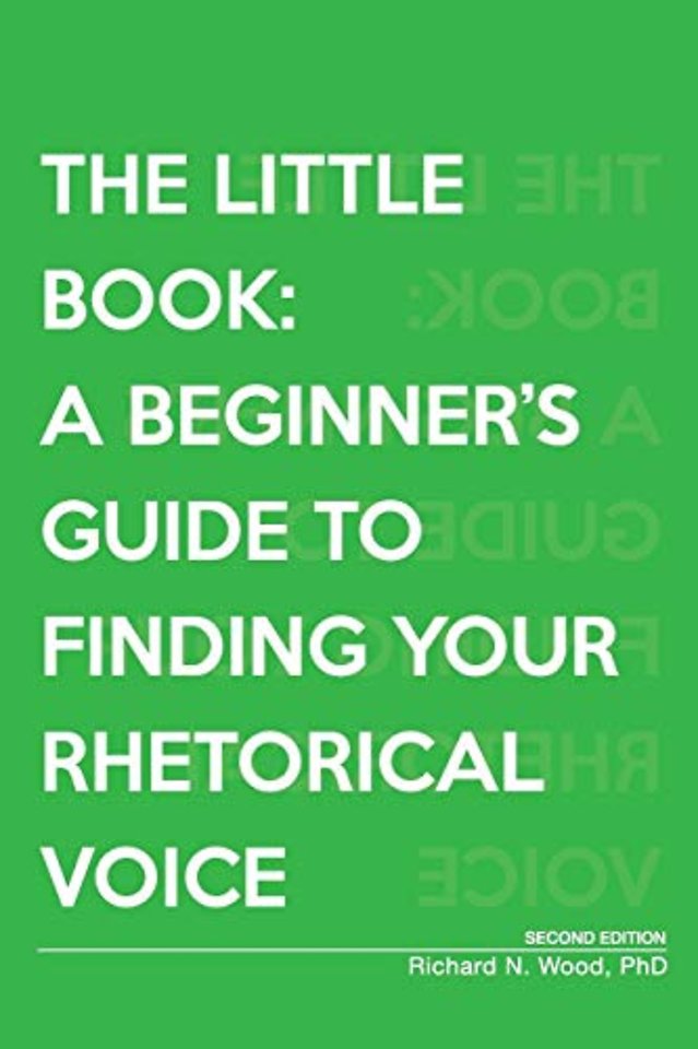The Little Book – A Beginner′s Guide to Finding Your Rhetorical Voice
