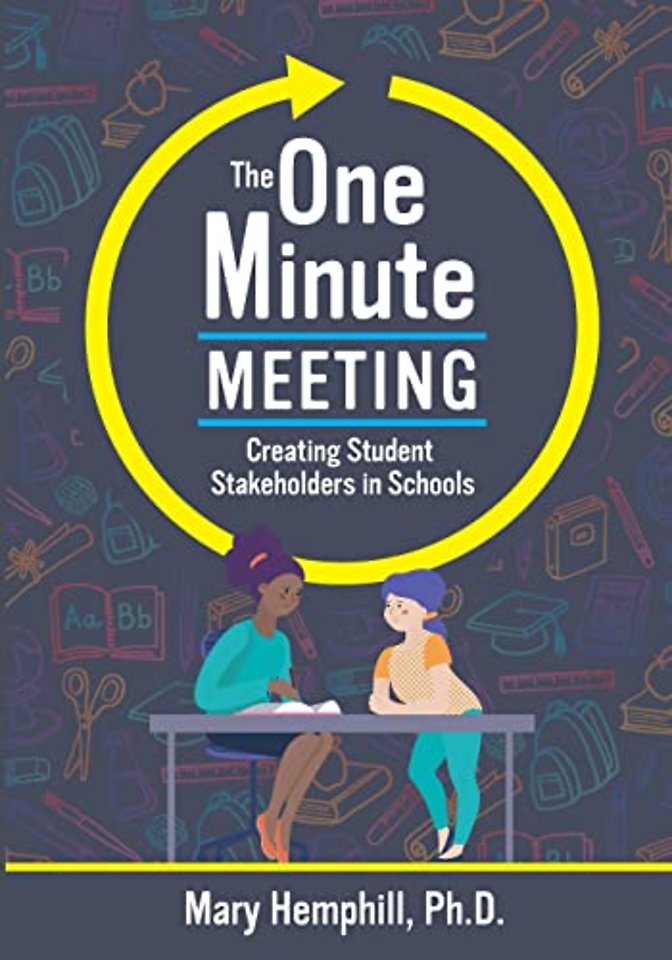 The One–Minute Meeting – Creating Student Stakeholders in Schools