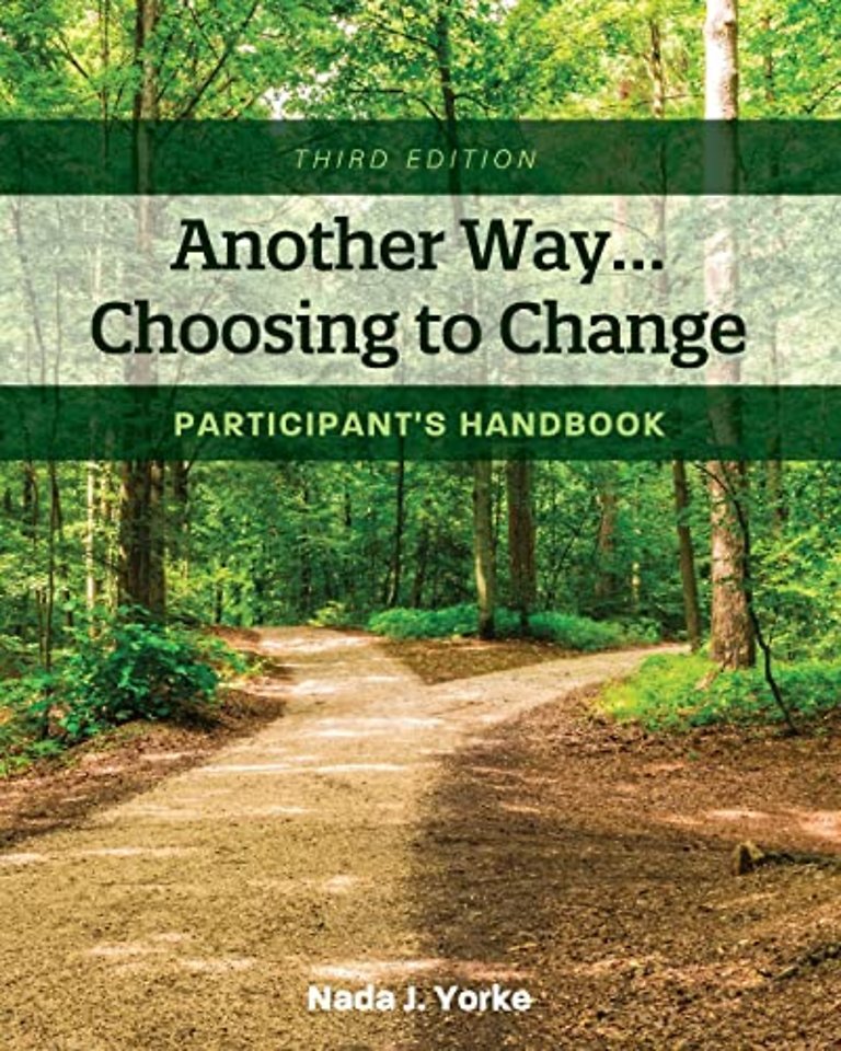 Another Way...Choosing to Change – Participant`s Handbook