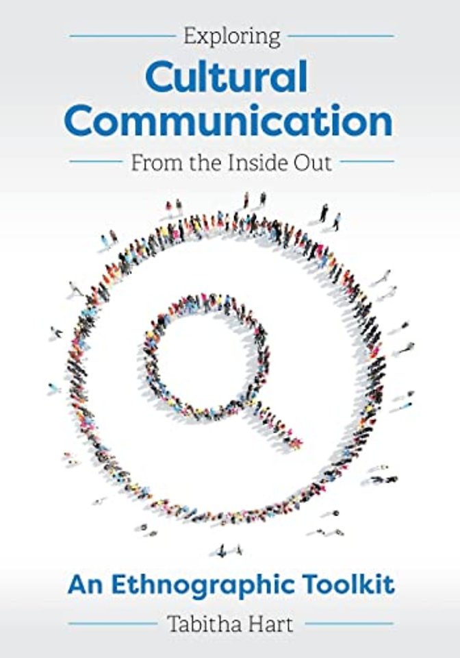 Exploring Cultural Communication From the Inside – An Ethnographic Toolkit