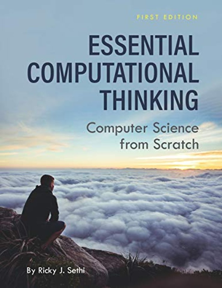 Essential Computational Thinking – Computer Science from Scratch
