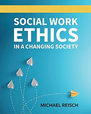 Social Work Ethics in a Changing Society