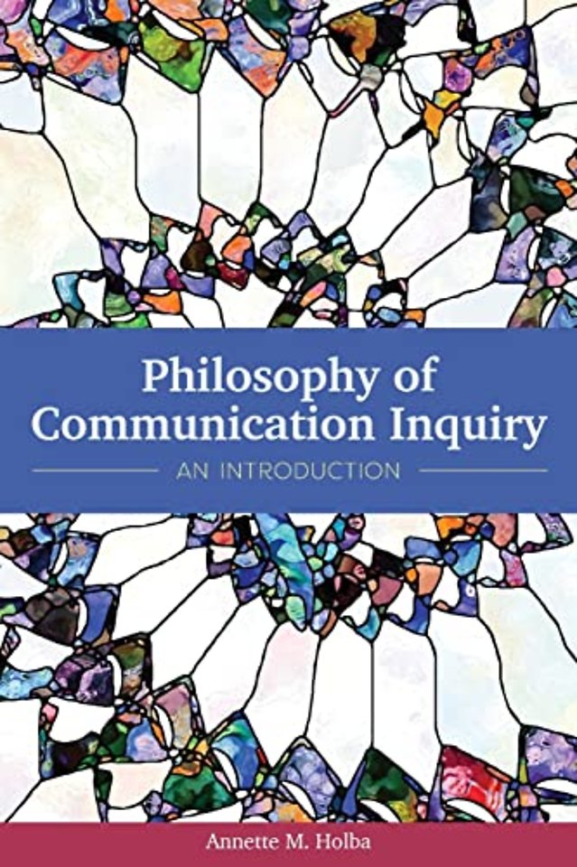Philosophy of Communication Inquiry – An Introduction