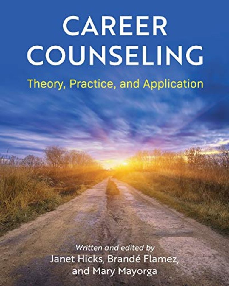 Career Counseling – Theory, Practice, and Application
