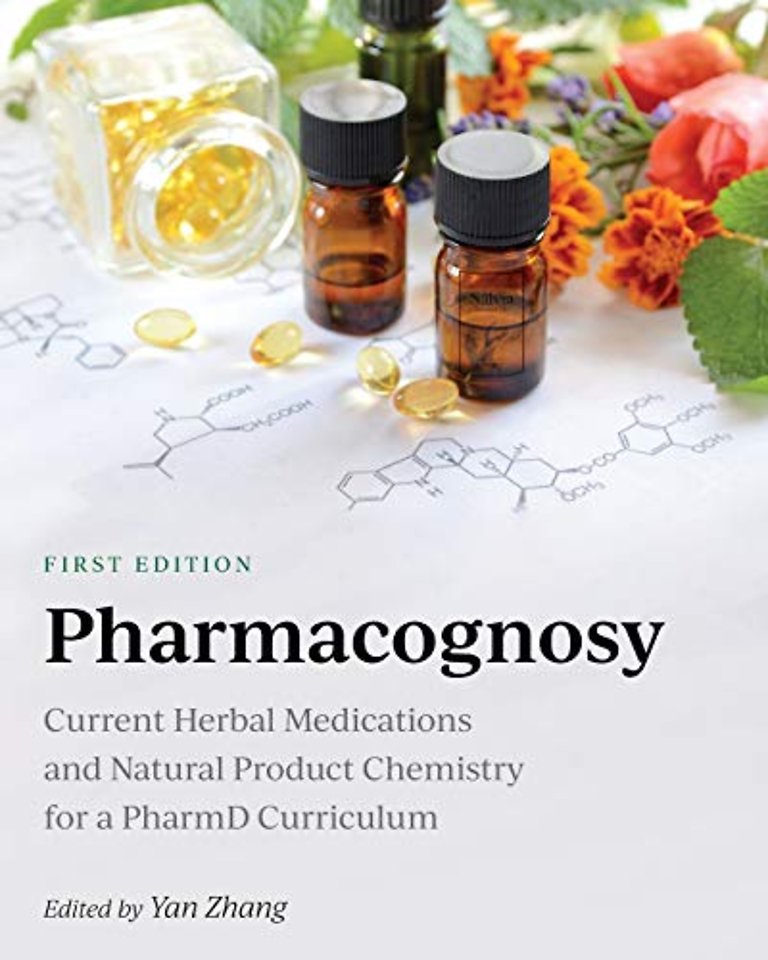 Pharmacognosy – Current Herbal Medications and Natural Product Chemistry for a PharmD Curriculum