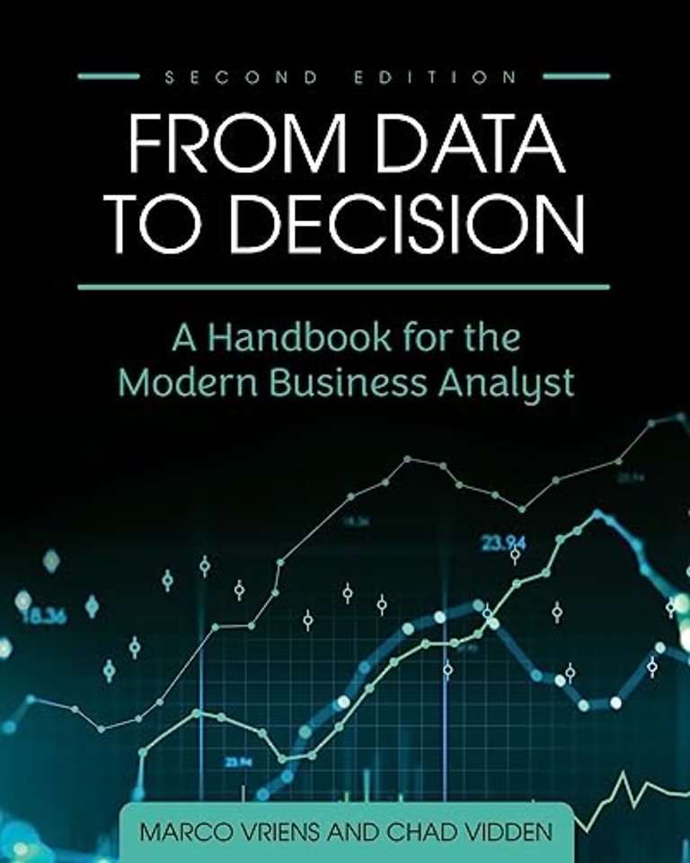 From Data to Decision – A Handbook for the Modern Business Analyst