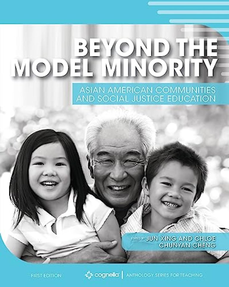 Beyond the Model Minority – Asian American Communities and Social Justice Education