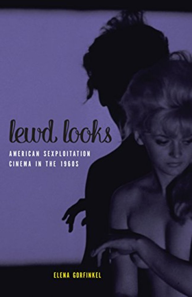 Lewd Looks – American Sexploitation Cinema in the 1960s