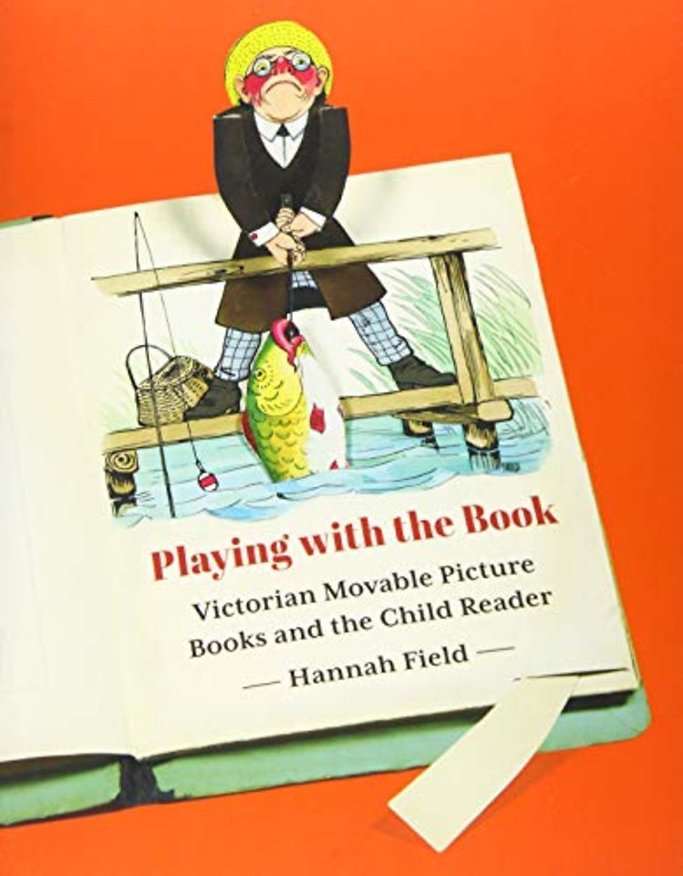 Playing with the Book – Victorian Movable Picture Books and the Child Reader