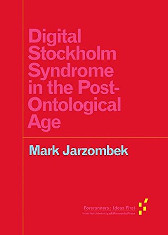 Digital Stockholm Syndrome in the Post–Ontological Age