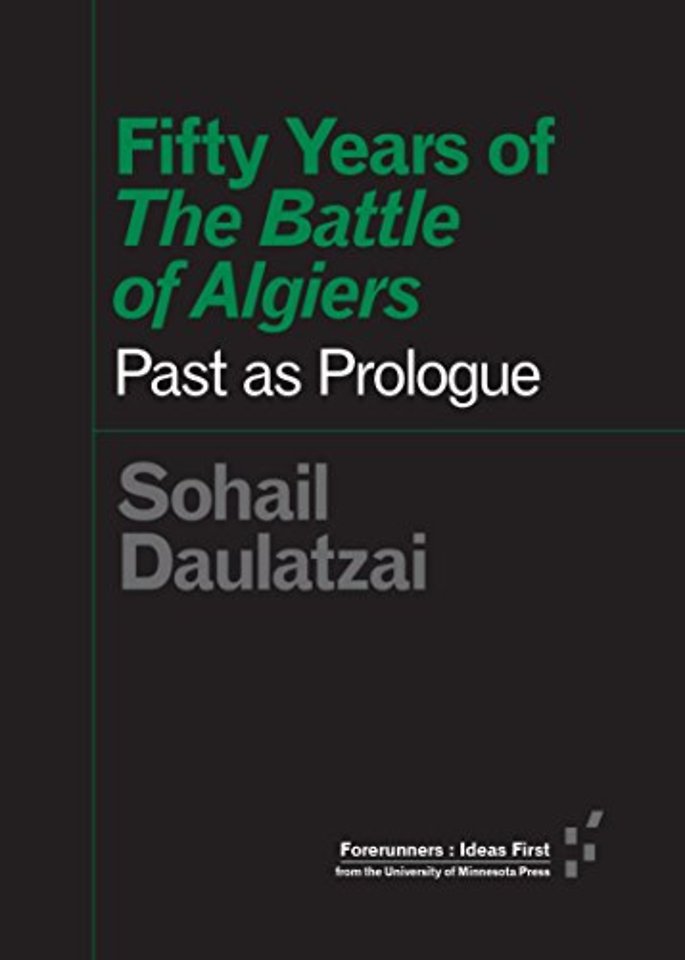 Fifty Years of "the Battle of Algiers" – Past As Prologue