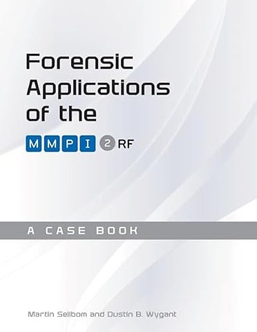 Forensic Applications of the MMPI–2–RF – A Case Book