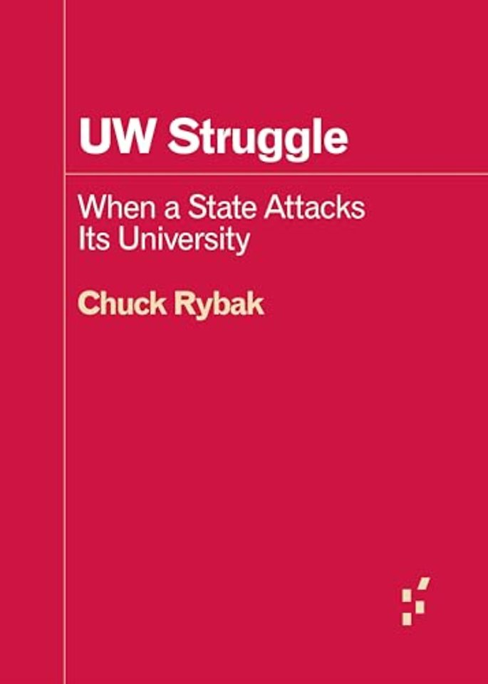 UW Struggle – When a State Attacks Its University