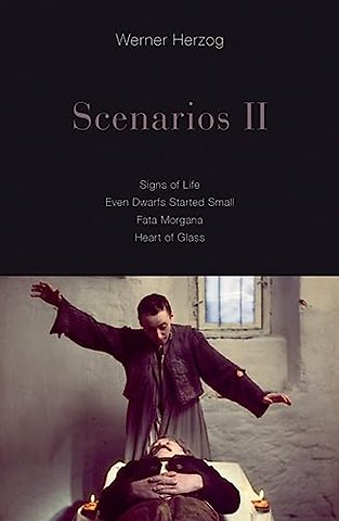 Scenarios II – Signs of Life; Even Dwarfs Started Small; Fata Morgana; Heart of Glass
