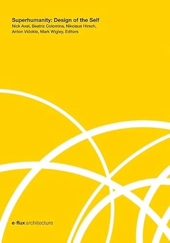 Superhumanity – Design of the Self