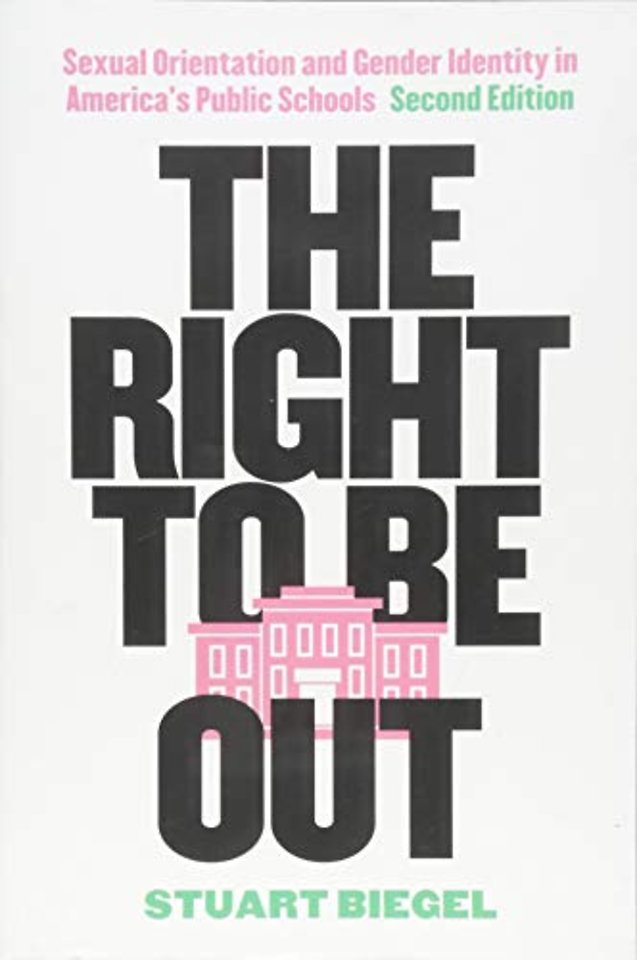 The Right to Be Out – Sexual Orientation and Gender Identity in America`s Public Schools, Second Edition