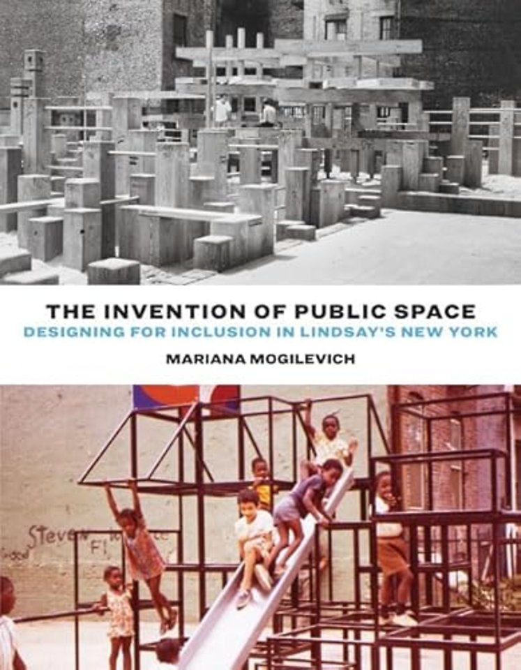 The Invention of Public Space – Designing for Inclusion in Lindsay`s New York
