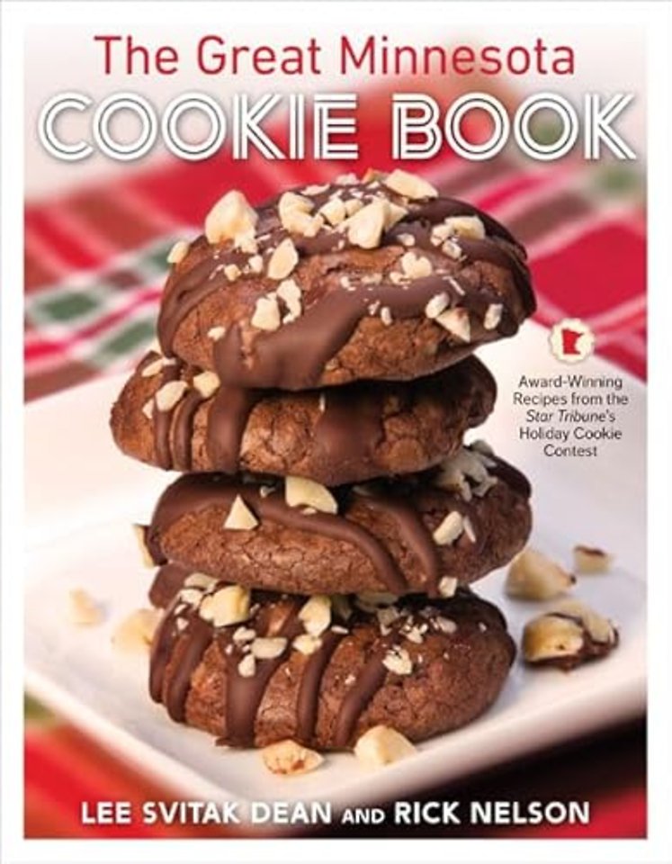 The Great Minnesota Cookie Book – Award–Winning Recipes from the Star Tribune`s Holiday Cookie Contest