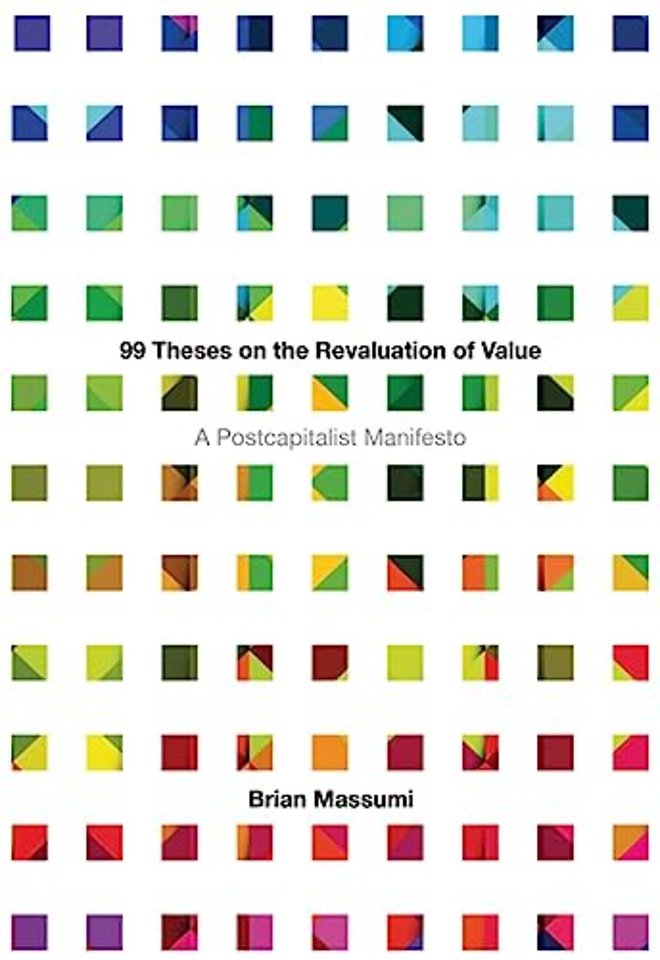 99 Theses on the Revaluation of Value – A Postcapitalist Manifesto