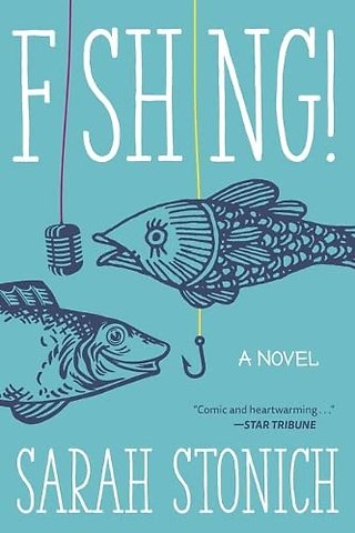 Fishing! – A Novel