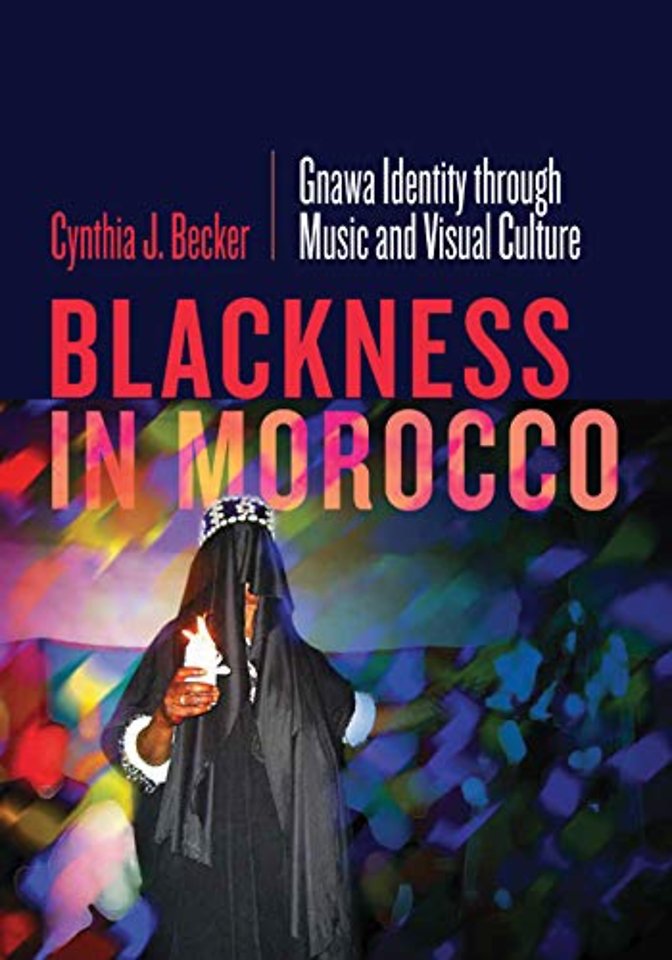 Blackness in Morocco – Gnawa Identity Through Music and Visual Culture