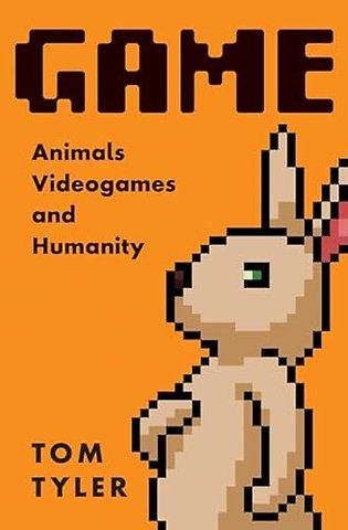 Game – Animals, Video Games, and Humanity