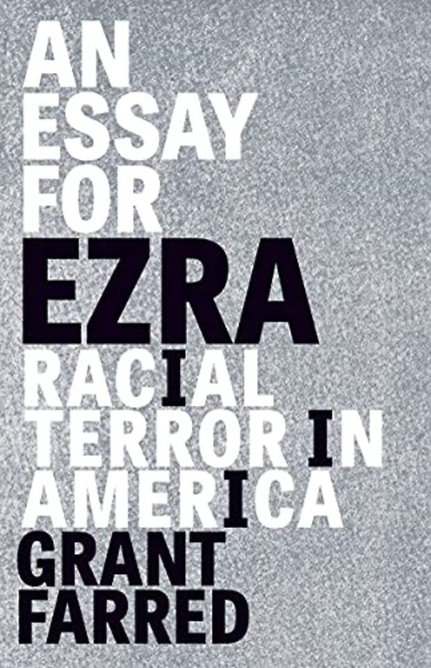An Essay for Ezra – Racial Terror in America