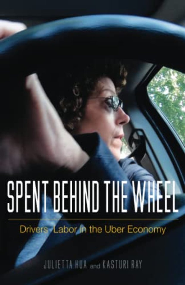 Spent behind the Wheel – Drivers` Labor in the Uber Economy