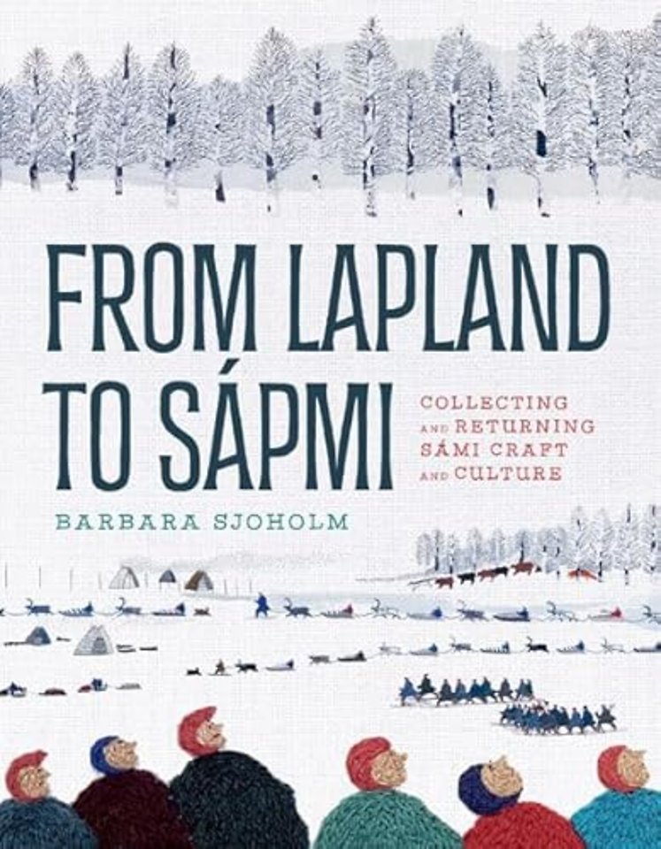 From Lapland to Sápmi – Collecting and Returning Sámi Craft and Culture