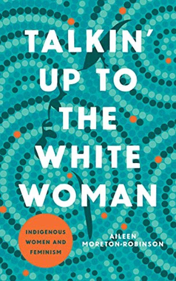Talkin` Up to the White Woman – Indigenous Women and Feminism