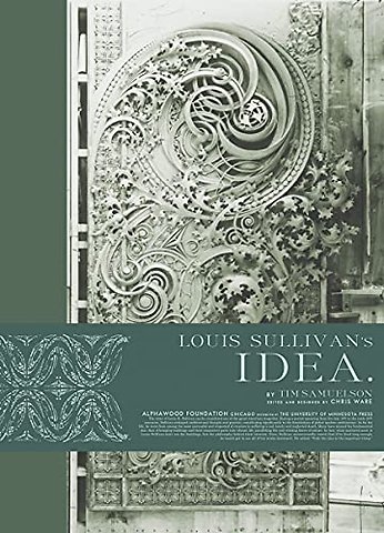 Louis Sullivan`s Idea