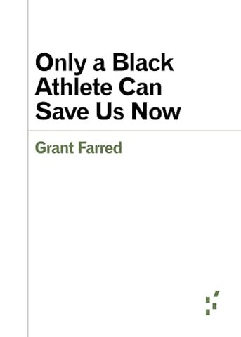 Only a Black Athlete Can Save Us Now