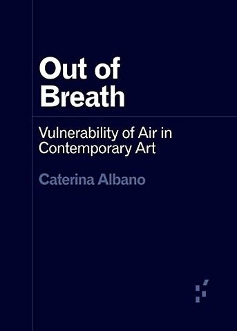 Out of Breath – Vulnerability of Air in Contemporary Art