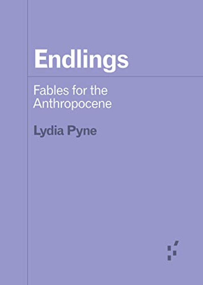 Endlings – Fables for the Anthropocene