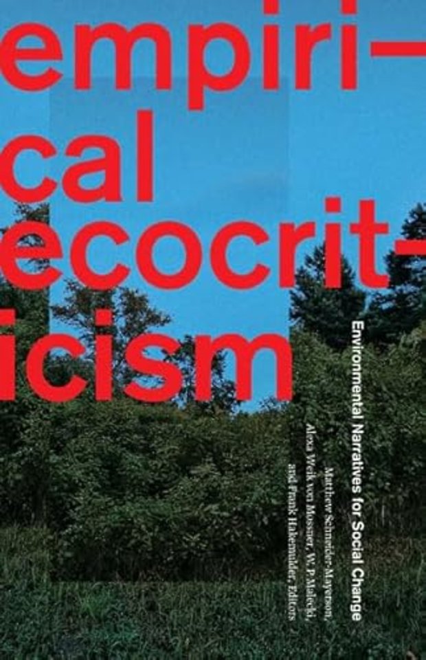 Empirical Ecocriticism – Environmental Narratives for Social Change