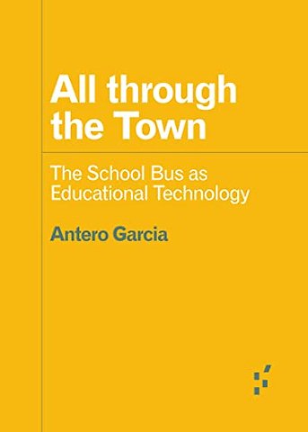 All Through the Town – The School Bus As Educational Technology