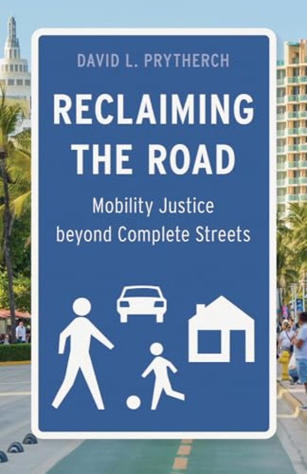 Reclaiming the Road – Mobility Justice Beyond Complete Streets
