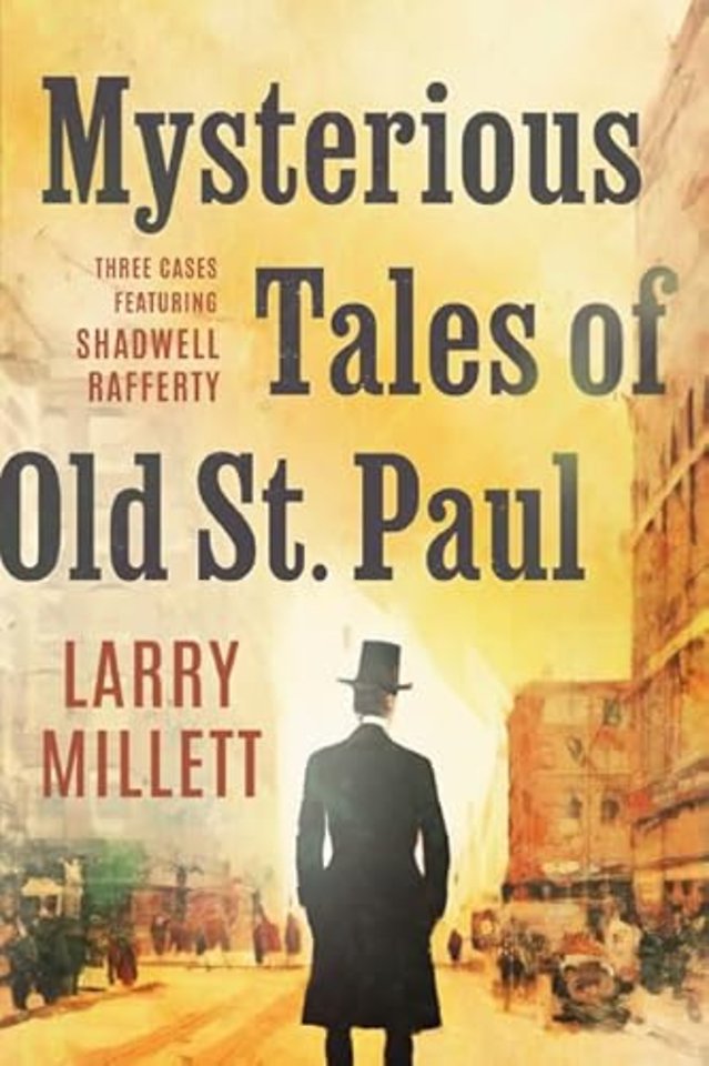 Mysterious Tales of Old St. Paul – Three Cases Featuring Shadwell Rafferty