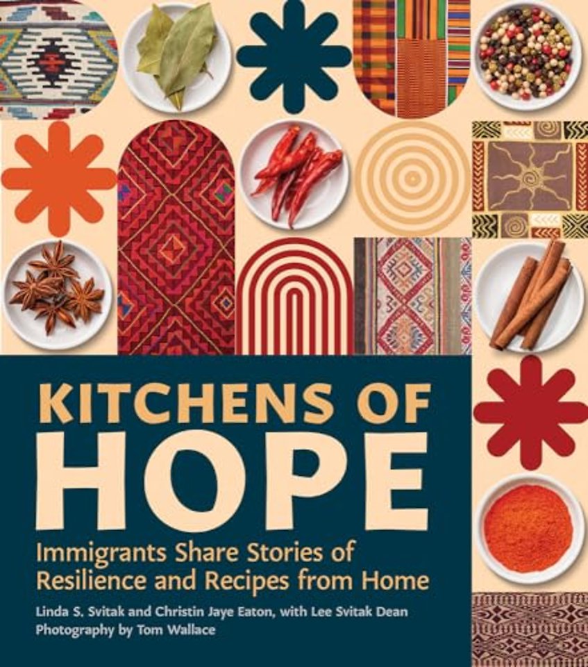 Kitchens of Hope – Immigrants Share Stories of Resilience and Recipes from Home