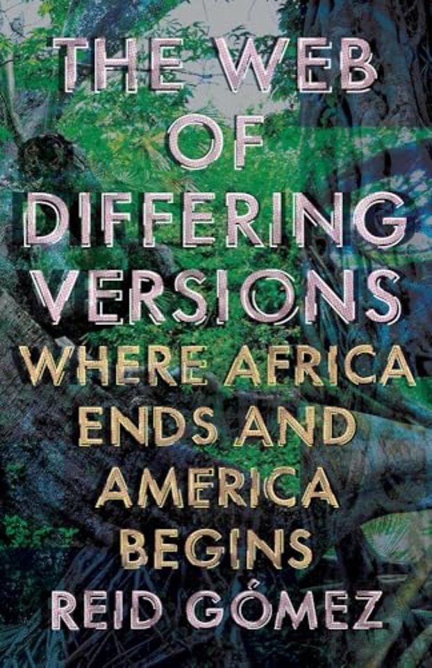 The Web of Differing Versions – Where Africa Ends and America Begins