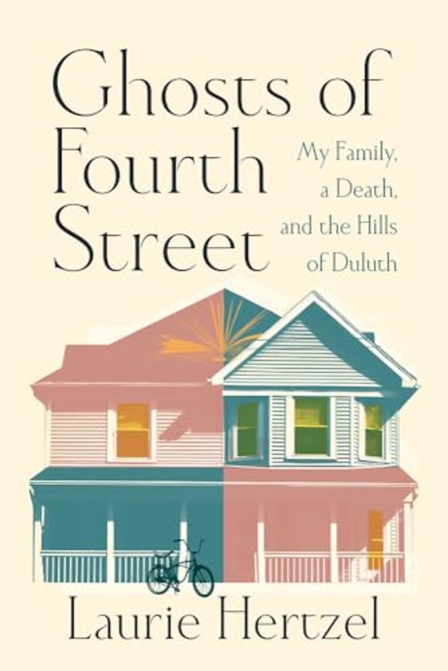 Ghosts of Fourth Street – My Family, a Death, and the Hills of Duluth