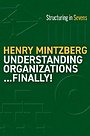 Understanding Organizations-Finally! Understanding Organizations-Finally!