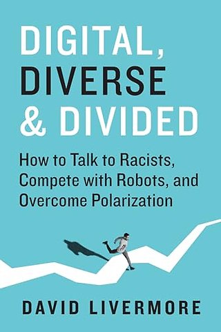 Digital, Diverse & Divided