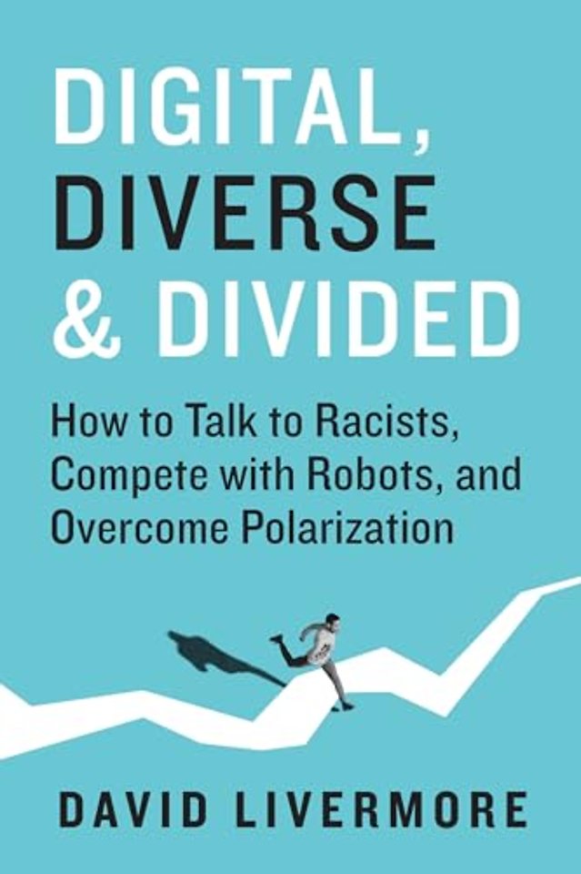 Digital, Diverse & Divided