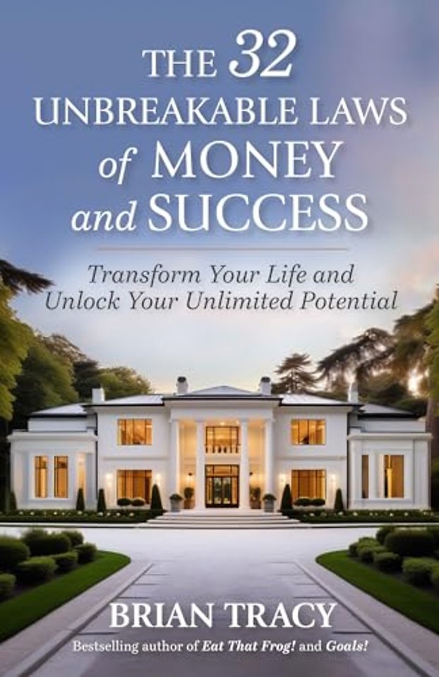 The 32 Unbreakable Laws of Money and Success